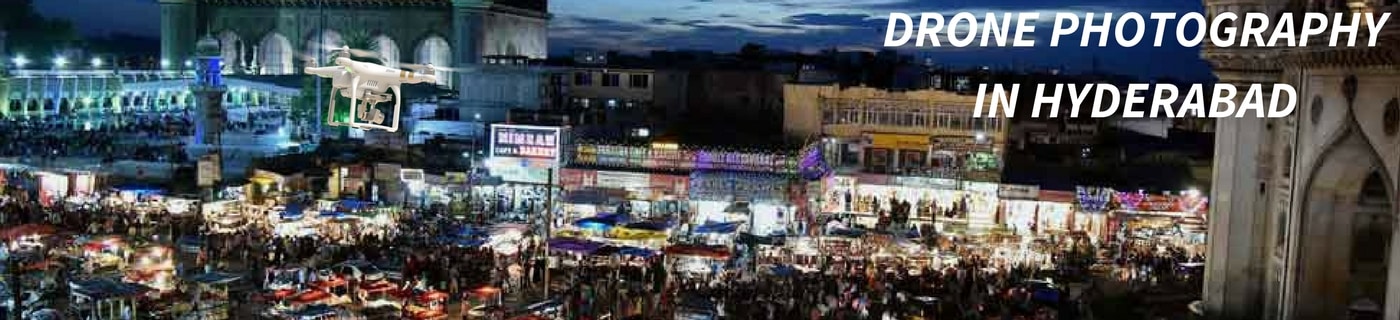 DRONE PHOTOGRAPHY IN HYDERABAD 1400 X 320